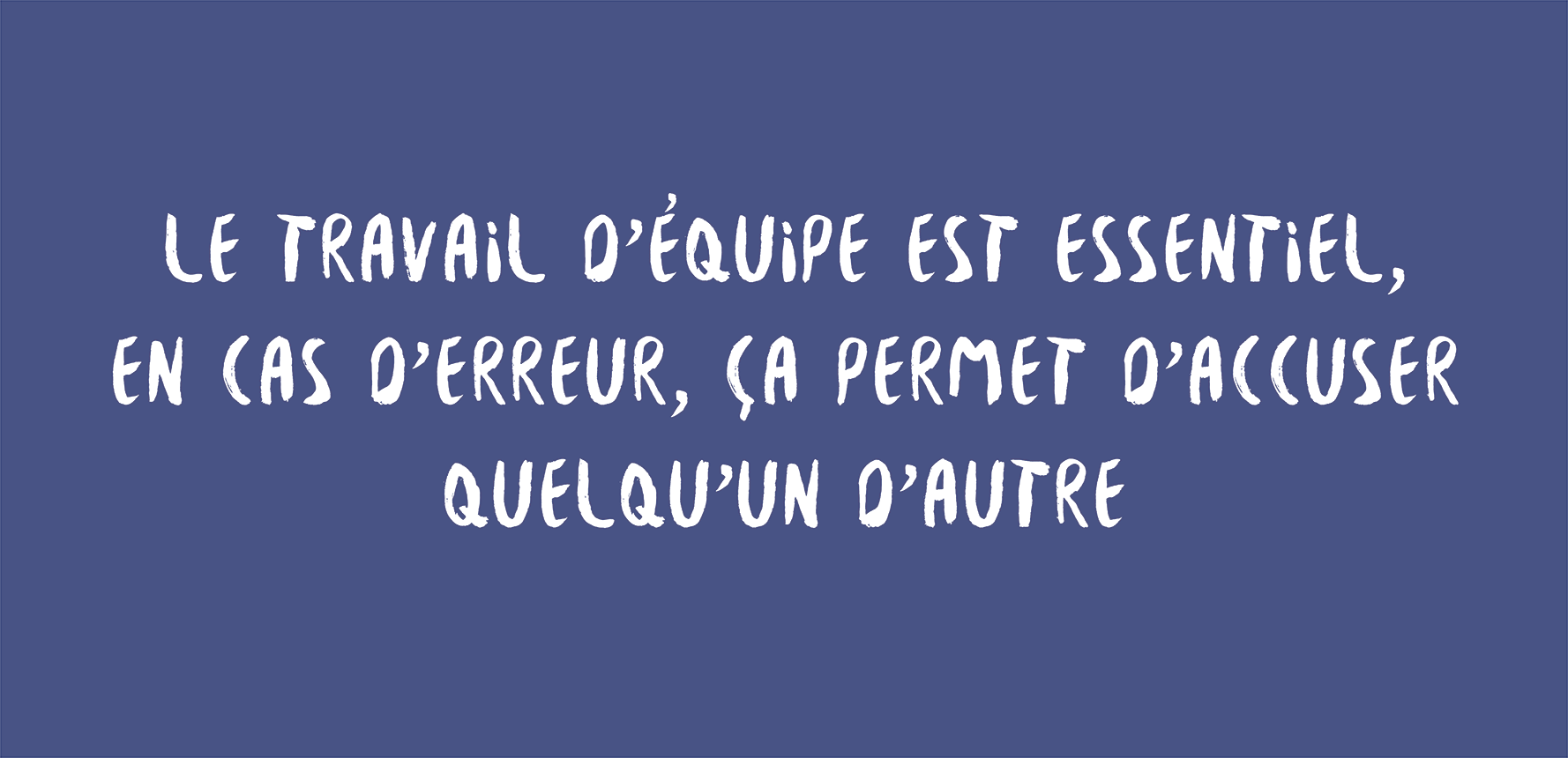 LE TRAVAIL D'ÉQUIPE